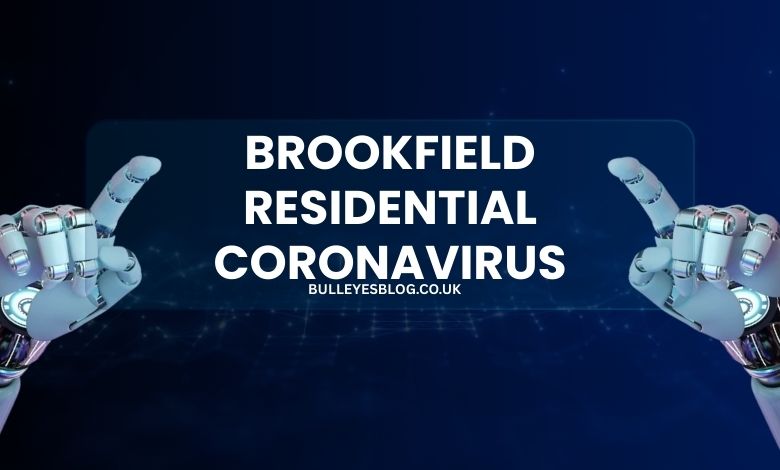 brookfield residential coronavirus
